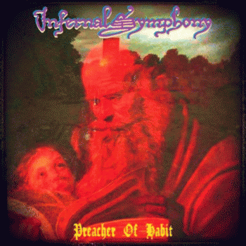 Infernal Symphony : Preacher of Habit